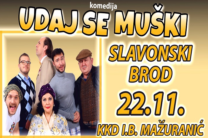 Komedija &quot;UDAJ SE MUŠKI&quot; uskoro u Slavonskom Brodu